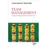 Team Management Creating and Managing Flexible and Resilient Teams