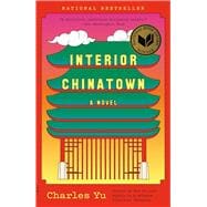 Interior Chinatown: A Novel