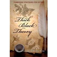 Thick Black Theory