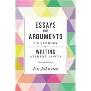 Essays and Arguments: A Handbook for Writing Student Essays