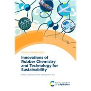 Innovations of Rubber Chemistry and Technology for Sustainability