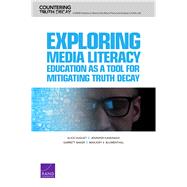 Exploring Media Literacy Education As a Tool for Mitigating Truth Decay