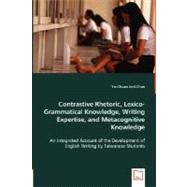 Contrastive Rhetoric, Lexico-Grammatical Knowledge, Writing Expertise, and Metacognitive Knowledge: An Integrated Account of the Development of English Writing by Taiwanse Students