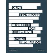 OSINT Techniques: Resources for Uncovering Online Information (B0DMSPTCFD),8780000192579