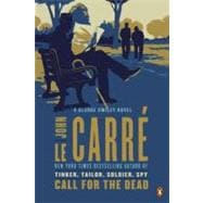 Call for the Dead A George Smiley Novel