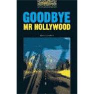 Oxford Bookworms Library CD Packs Goodbye, Mr. Hollywood Oxford Bookworms Library CD Packs Goodbye, Mr. Hollywood