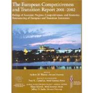 The European Competitiveness and Transition Report 2001-2002 Ratings of Accession Progress, Competitiveness, and Economic Restructuring of European and Transition Economies