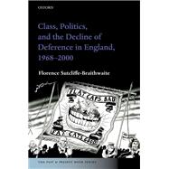 Class, Politics, and the Decline of Deference in England, 1968-2000