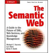 The Semantic Web A Guide to the Future of XML, Web Services, and Knowledge Management