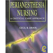 PeriAnesthesia Nursing : A Critical Care Approach