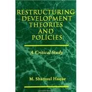 Restructuring Development Theories and Policies