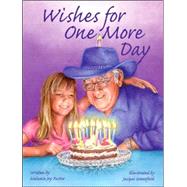 Wishes for One More Day