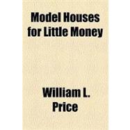 Model Houses for Little Money