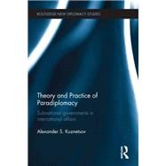 Theory and Practice of Paradiplomacy