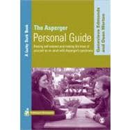 The Asperger Personal Guide; Raising Self-Esteem and Making the Most of Yourself as a Adult with Asperger's Syndrome