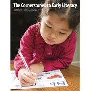 The Cornerstones to Early Literacy