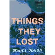 Things They Lost A Novel