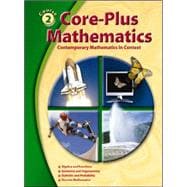 Core-Plus Mathematics: Contemporary Mathematics In Context, Course 2, Student Edition,9780078772580
