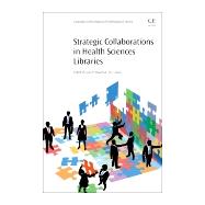 Strategic Collaborations in Health Sciences Libraries