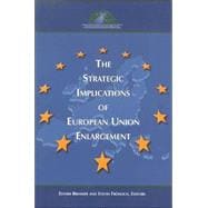 The Strategic Implications Of European Union Enlargement