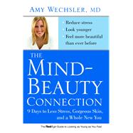 The Mind-Beauty Connection 9 Days to Less Stress, Gorgeous Skin, and a Whole New You.