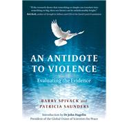 An Antidote to Violence Evaluating The Evidence