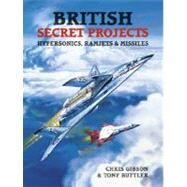 British Secret Projects: Hypersonics, Ramjets & Missiles