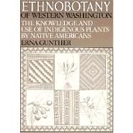 Ethnobotany of Western Washington : The Knowledge and Use of Indigenous Plants by Native Americans