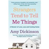 Strangers Tend to Tell Me Things