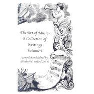 Art of Music - A Collection of Writings : Volume 1