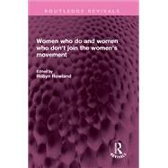 Women who do and women who don't join the women's movement