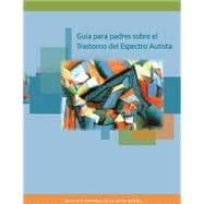 Guia para padres sobre el Trastorno del Espectro Autista / Parent Guide on Autism Spectrum Disorder