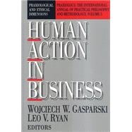 Human Action in Business