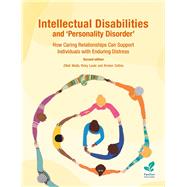 Intellectual Disabilities and 'Personality Disorder' How Caring Relationships Can Support Individuals with Enduring Distress