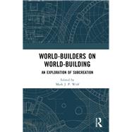 World-Builders on World-Building