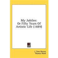 My Jubilee : Or Fifty Years of Artistic Life (1889)