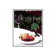 Lactose Free : More Than 100 Delicious Recipes Your Family Will Love