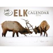 The 2012 Elk Calendar