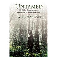 Untamed The Wildest Woman in America and the Fight for Cumberland Island