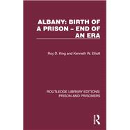 Albany: Birth of a Prison –  End of an Era