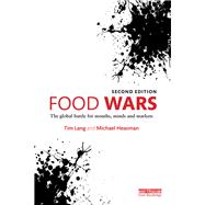 Food Wars: The Global Battle for Mouths, Minds and Markets