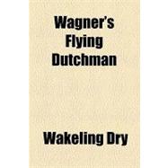 Wagner's Flying Dutchman