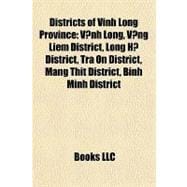 Districts of Vinh Long Province : Vinh Long, Vung Liêm District, Long H¿ District, Trà Ôn District, Mang Thít District, Binh Minh District