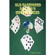 Old Fashioned Dealer's Choice Poker