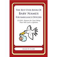 The Best Ever Book of Baby Names for Ambulance Officers