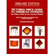 Pictorial Price Guide To American Antiques and Objects Madefor The American Market