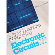 Troubleshooting and Repairing Electronic Circuits