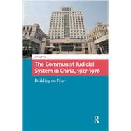 The Communist Judicial System in China, 1927-1976