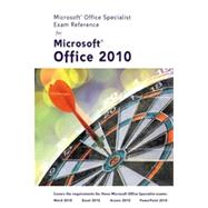 Microsoft® Certified Application Specialist Exam Reference for Microsoft® Office 2010, 2nd Edition book cover, ISBN 9781133462583