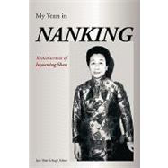 My Years in Nanking : Reminiscences of Inyeening Shen
